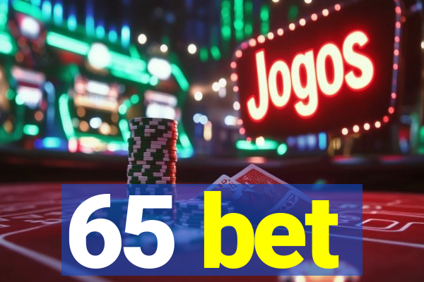 65 bet